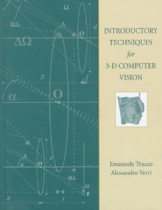 Introductory techniques for 3-D computer vision, Trucco & Verri, Prentice Hall 1998